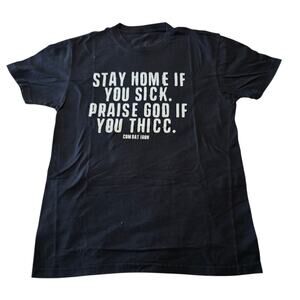 Combat Iron Apparel Stay Home If You Sick Praise God If You Thicc T-Shirt Black